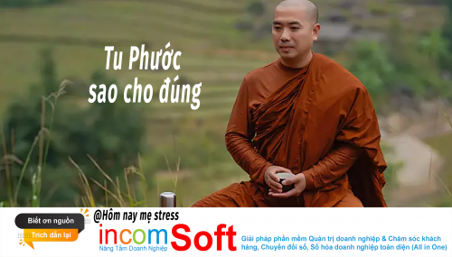 Thầy Minh Niệm - Tu Phước mà không Tu Đức vô cùng nguy hiểm